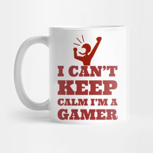 I can’t keep calm I’m a gamer Mug